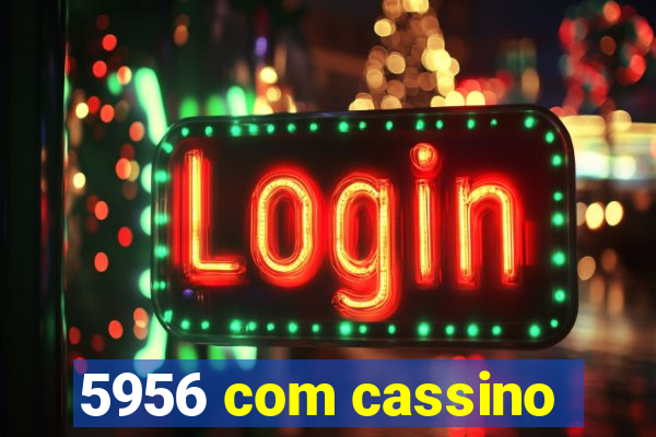 5956 com cassino